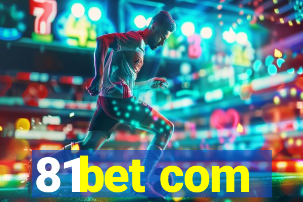 81bet com